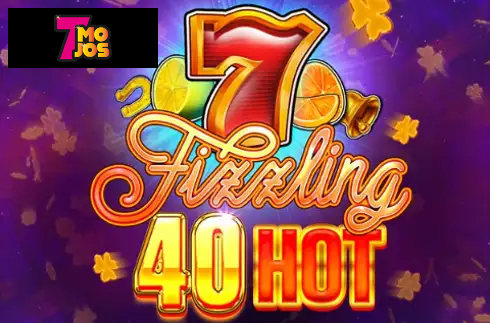 Fizzling 40 Hot